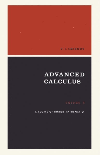 V. I. Smirnov, A. J. Lohwater - Course of Higher Mathematics, E-bok