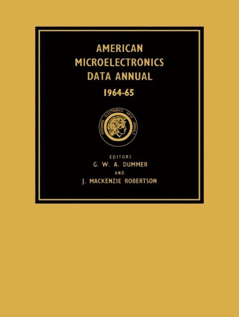 J. Mackenzie Robertson, G. W. A. Dummer - American Microelectronics Data Annual 1964-65, E-bok