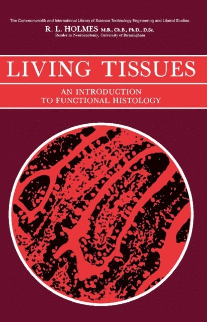 R. L. Holmes, Francis Knowles, J. M. Dodd - Living Tissues, E-bok