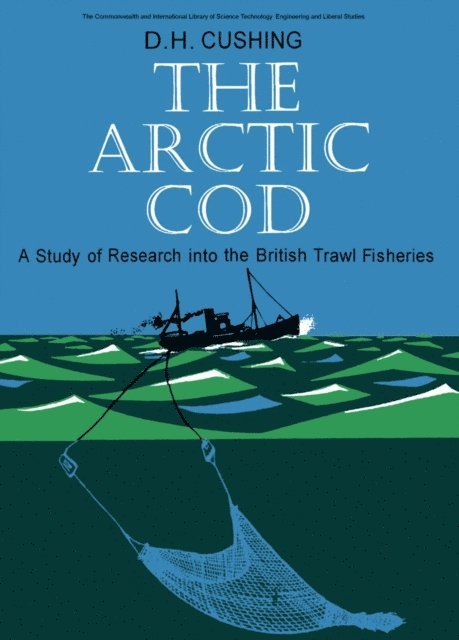 D H Cushing, G. L. Watt, A. R. Gemmell - Arctic Cod, E-bok