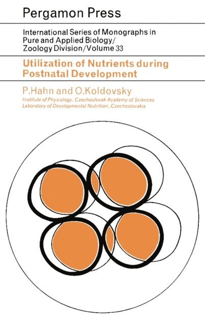 O. Koldovsky, P. Hahn, G. A. Kerkut - Utilization of Nutrients During Postnatal Development, E-bok