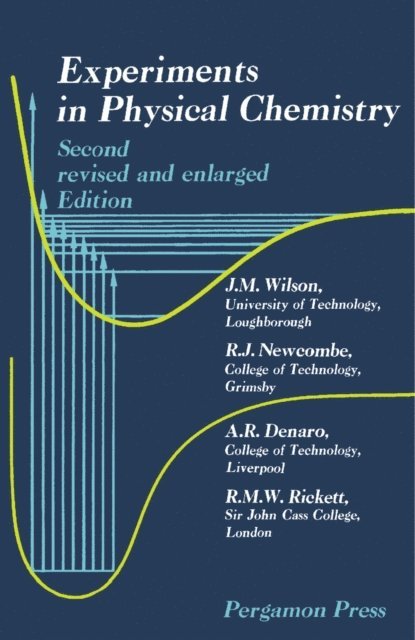 A. R. Denaro, R. J. Newcombe, J. M. Wilson - Experiments in Physical Chemistry, E-bok