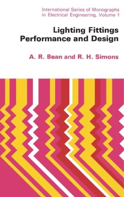 R. H. Simons, A. R. Bean, D. J. Silverleaf - Lighting Fittings Performance and Design, E-bok
