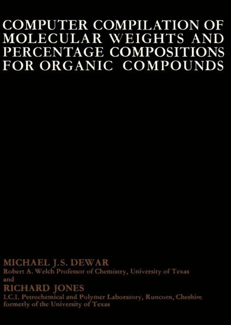Richard E. Jones, Michael J. S. Dewar - Computer Compilation of Molecular Weights and Percentage Compositions for Organic Compounds, E-bok