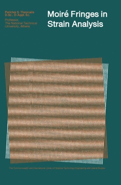 Pericles S. Theocaris, J. Sved - Moire Fringes in Strain Analysis, E-bok