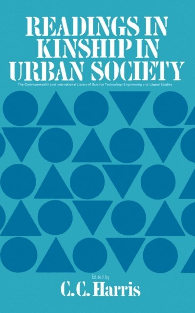 C. C. Harris - Readings in Kinship in Urban Society, E-bok