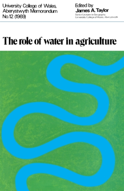 James A. Taylor - Role of Water in Agriculture, E-bok