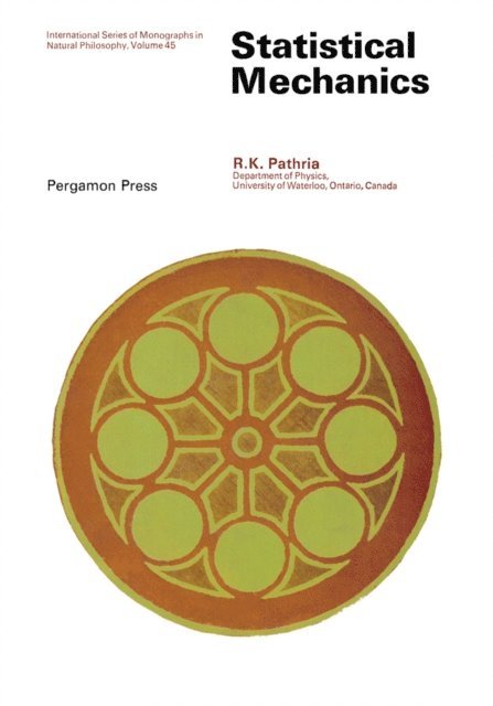 R.K. Pathria, D. ter Haar - Statistical Mechanics, E-bok