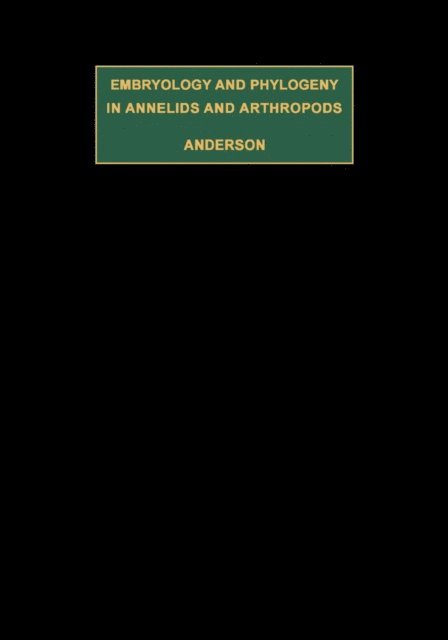D. T. Anderson, G. A. Kerkut - Embryology and Phylogeny in Annelids and Arthropods, E-bok