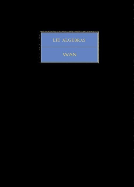 Zhe-Xian Wan, M. Stark, I. N. Sneddon - Lie Algebras, E-bok