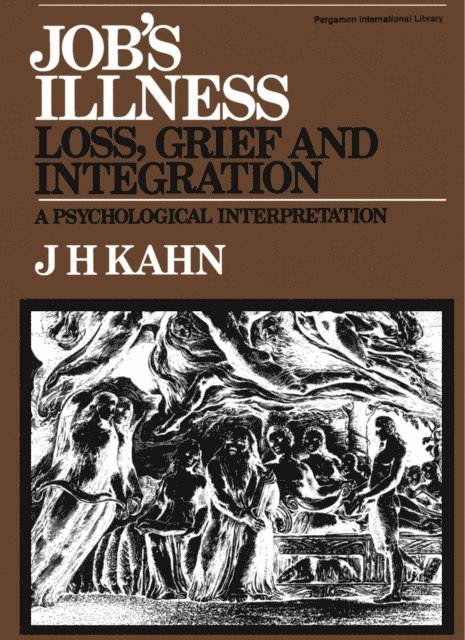 Jack Kahn - Job's Illness: Loss, Grief and Integration, E-bok