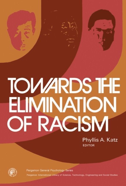Phyllis A. Katz - Towards the Elimination of Racism, E-bok