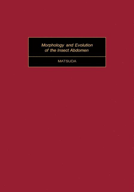 Ryuichi Matsuda, G. A. Kerkut - Morphology and Evolution of the Insect Abdomen, E-bok