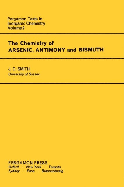 J. D. Smith, Ronald Nyholm, H. J. Emeleus, J. C. Bailar - Chemistry of Arsenic, Antimony and Bismuth, E-bok