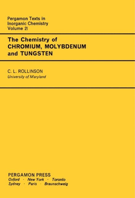 Carl L. Rollinson, Ronald Nyholm, H. J. Emeleus, J. C. Bailar - Chemistry of Chromium, Molybdenum and Tungsten, E-bok