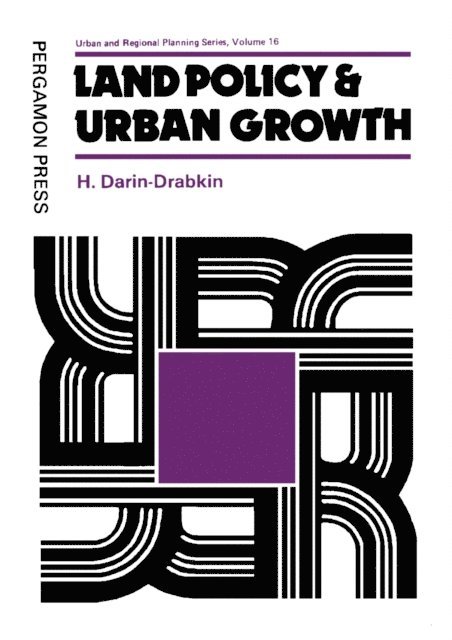 Haim Darin-Drabkin - Land Policy and Urban Growth, E-bok