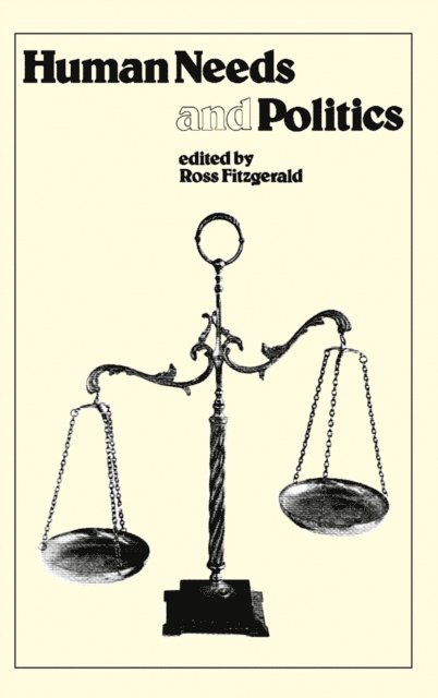 Ross Fitzgerald - Human Needs and Politics, E-bok