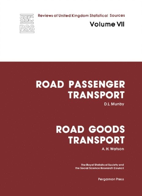 A. H. Watson, D. L. Munby, W. F. Maunder - Road Passenger Transport: Road Goods Transport, E-bok
