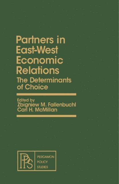 Carl H. McMillan, Zbigniew M. Fallenbuchl - Partners in East-West Economic Relations, E-bok