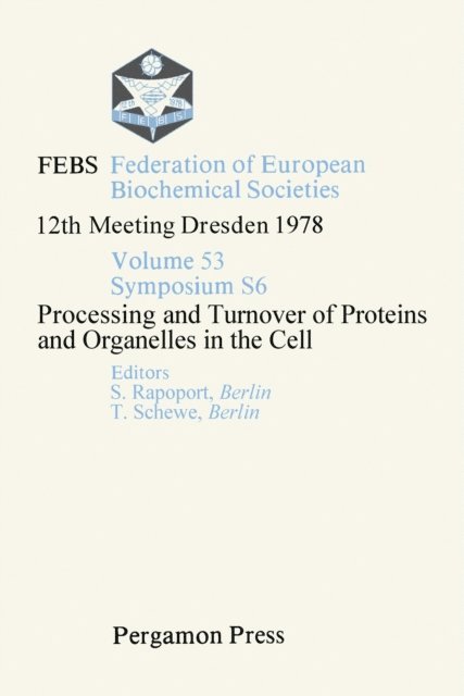 T. Schewe, S. Rapoport - Processing and Turnover of Proteins and Organelles in the Cell, E-bok