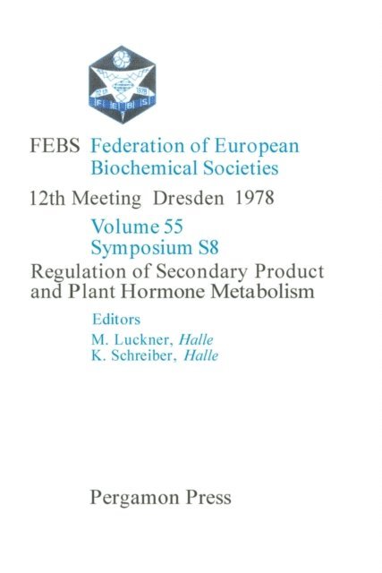 K. Schreiber, M. Luckner - Regulation of Secondary Product and Plant Hormone Metabolism, E-bok