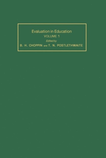 T. Neville Postlethwaite, Bruce H. Choppin - Evaluation in Education, E-bok