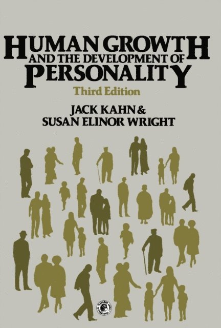 Susan Elinor Wright, Jack Kahn, Jean P. Nursten - Human Growth and the Development of Personality, E-bok