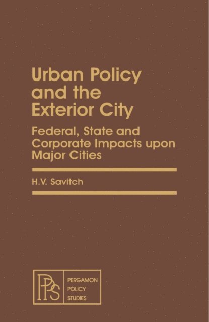 H. V. Savitch - Urban Policy and the Exterior City, E-bok