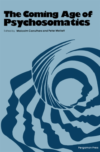 Peter Mellett, Malcolm Carruthers - Coming Age of Psychosomatics, E-bok