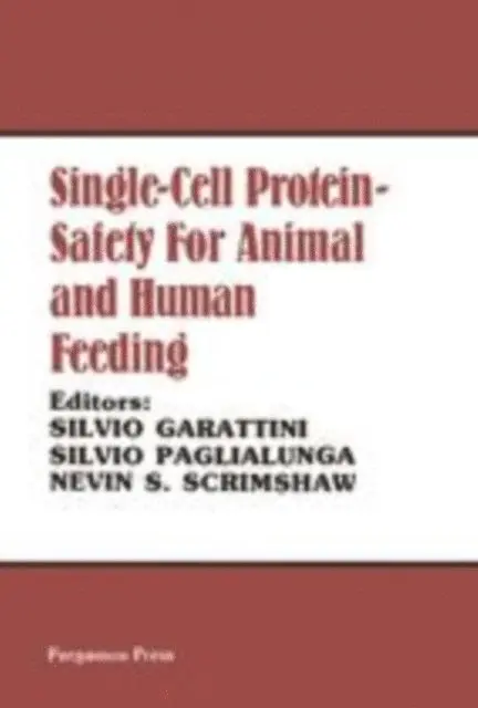 Nevin S. Scrimshaw, Silvio Paglialunga, Silvio Garattini - Single-Cell Protein Safety for Animal and Human Feeding, E-bok. Tillgänglighet: Lägg i varukorg