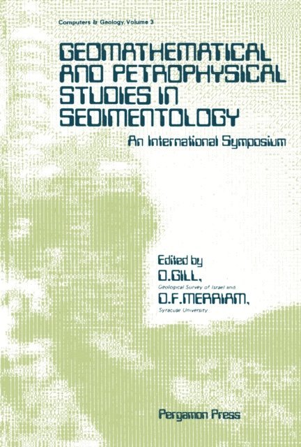Daniel F Merriam, Dan Gill - Geomathematical and Petrophysical Studies in Sedimentology, E-bok