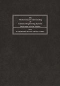 Mathematical Understanding of Chemical Engineering Systems