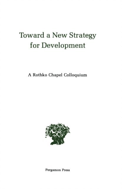 Paul Streeten, Dudley Seers, Albert O. Hirschman - Toward a New Strategy for Development, E-bok