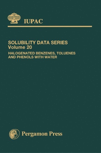 G. Jancso, Forrest W. Getzen, Ari L. Horvath - Halogenated Benzenes, Toluenes and Phenols with Water, E-bok