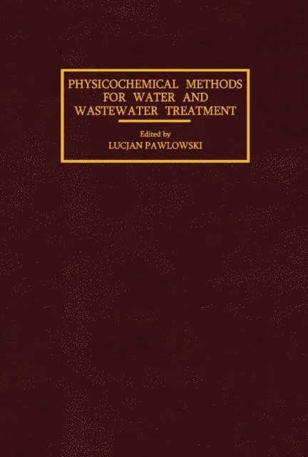 Physicochemical Methods for Water and Wastewater Treatment