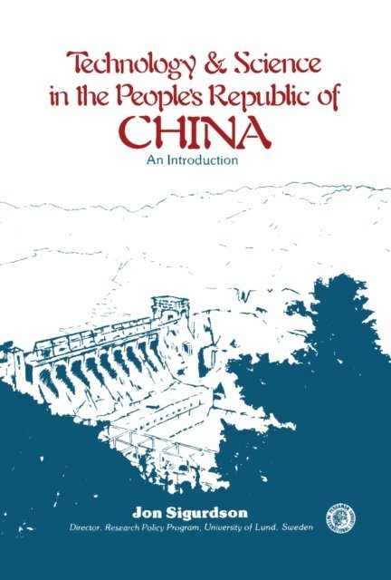 Jon Sigurdson - Technology and Science in the People's Republic of China, E-bok