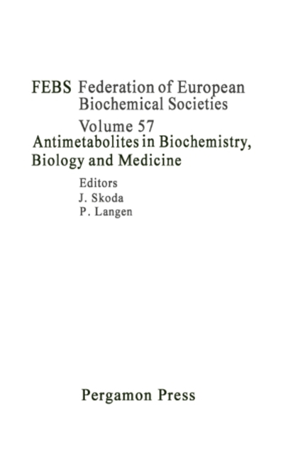 P. Langen, J. Skoda - Antimetabolites in Biochemistry, Biology and Medicine, E-bok