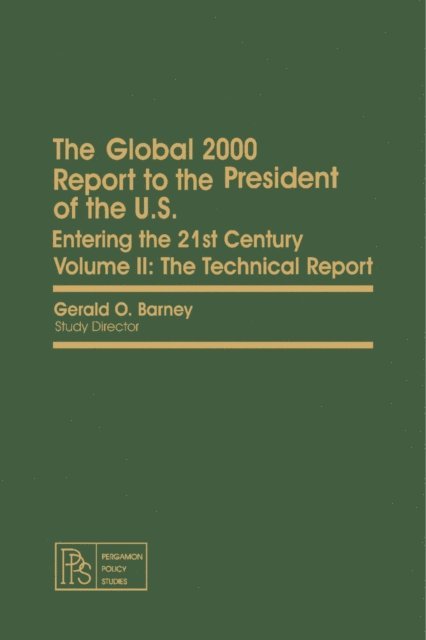 Gerald O. Barney - Global 2000 Report to the President of the U.S., E-bok