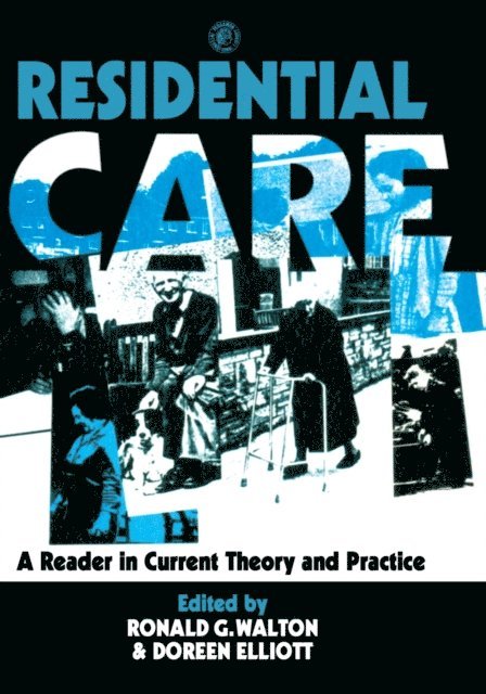 Dorren Elliott, Ronald G. Walton - Residential Care, E-bok