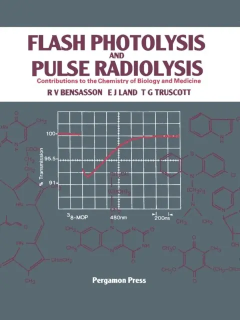 T. G. Truscott, E. J. Land, R. V. Bensasson - Flash Photolysis and Pulse Radiolysis, E-bok. Tillgänglighet: Lägg i varukorg