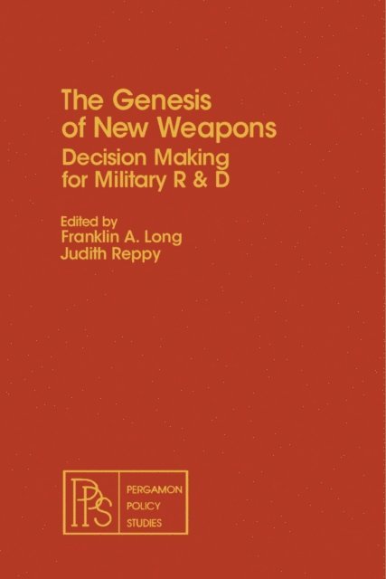 Judith Reppy, Franklin A. Long - Genesis of New Weapons, E-bok