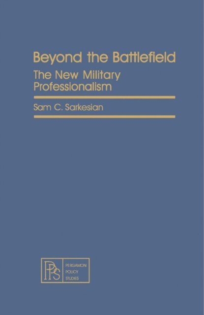 Sam C. Sarkesian - Beyond the Battlefield, E-bok
