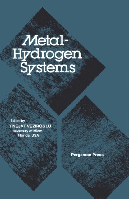 T. Nejat Veziroglu - Metal-Hydrogen Systems, E-bok