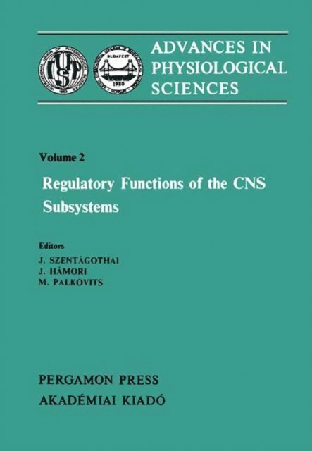M. Palkovits, J. Hamori, J. Szentagothai - Regulatory Functions of the CNS Subsystems, E-bok
