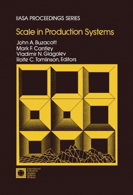 Vladimir N. Glagolev, Mark F. Cantley, John A. Buzacott - Scale in Production Systems, E-bok