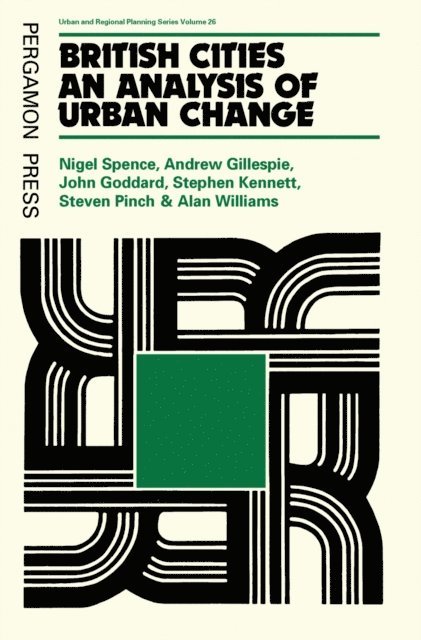 John Goddard, Andrew Gillespie, Nigel Spence - British Cities, E-bok