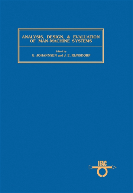 J. E. Rijnsdorp, G. Johannsen - Analysis, Design and Evaluation of Man - Machine Systems, E-bok