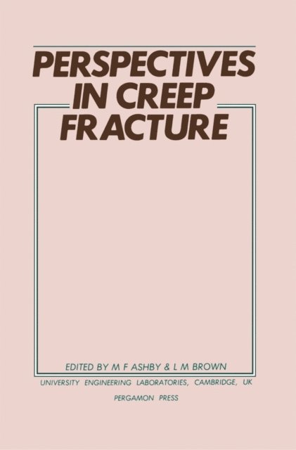 L. M. Brown, M. F. Ashby - Perspectives in Creep Fracture, E-bok