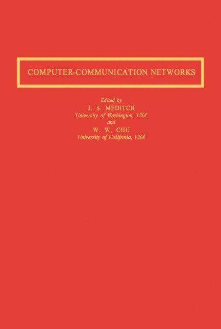 Wesley W. Chu, James S. Meditch - Computer-Communication Networks, E-bok