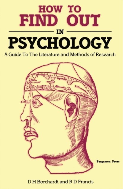 R. D. Francis, D. H. Borchardt - How to Find Out in Psychology, E-bok